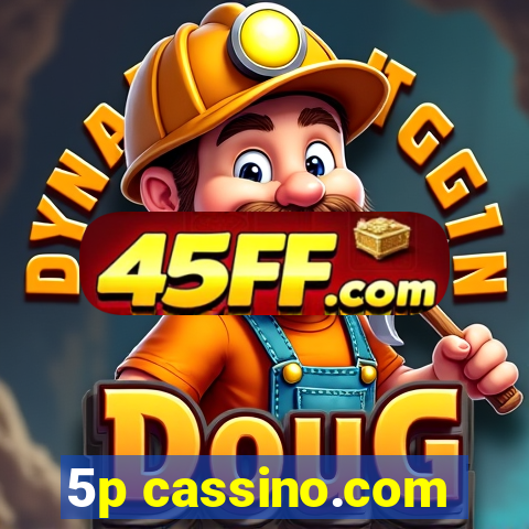 5p cassino.com
